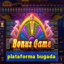 plataforma bugada